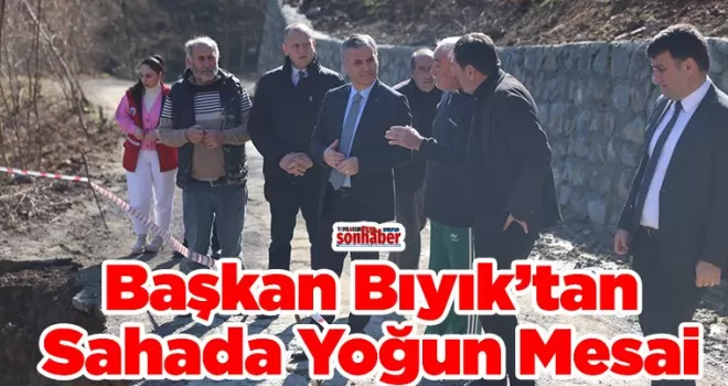 Başkan Bıyık’tan Sahada Yoğun Mesai