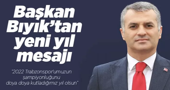 Başkan Bıyık'tan yeni yıl mesajı