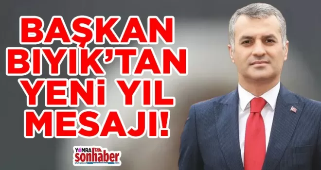 Başkan Bıyık’tan Yeni Yıl Mesajı