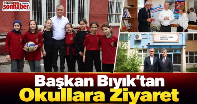 Başkan Bıyık’tan Yomra’daki Okullara Ziyaret