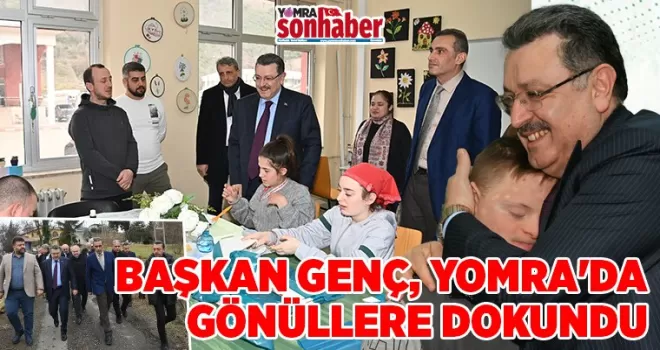 BAŞKAN GENÇ, YOMRA’DA GÖNÜLLERE DOKUNDU