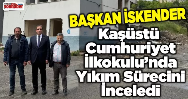 BAŞKAN İSKENDER SÜRECİ İNCELEDİ