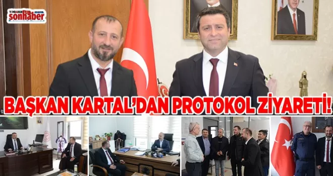 Başkan Kartal’dan Protokol Ziyaretleri