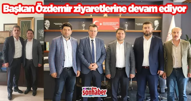 Başkan Özdemir Ziyaretlerine Devam Ediyor