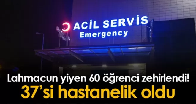 Bayburt’ta lahmacun yiyen 60 öğrenci zehirlendi! 37’si hastanelik oldu