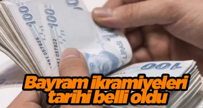 Bayram ikramiyeleri tarihi belli oldu
