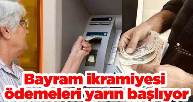 Bayram ikramiyesi ödemeleri yarın başlıyor