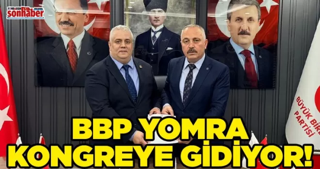 BBP Yomra’da Kongre Heyecanı