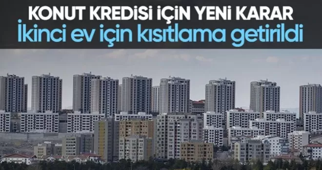 BDDK duyurdu: İkinci ev alımında kredi kullanımına kısıtlama geldi