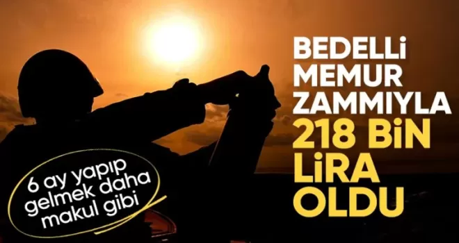 Bedelli askerlik ücretine zam geldi