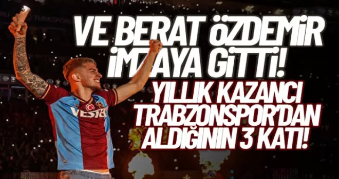 Berat Özdemir imzaya gitti! İşte maaşı