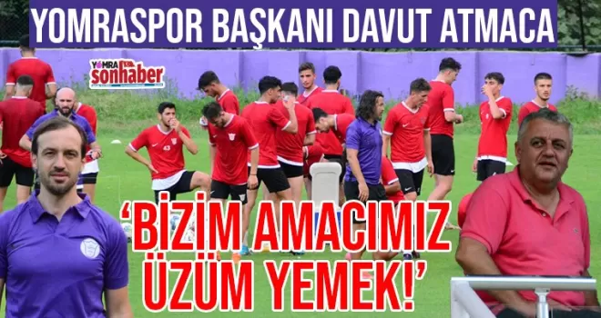 Bizim Amacımız Üzüm Yemek