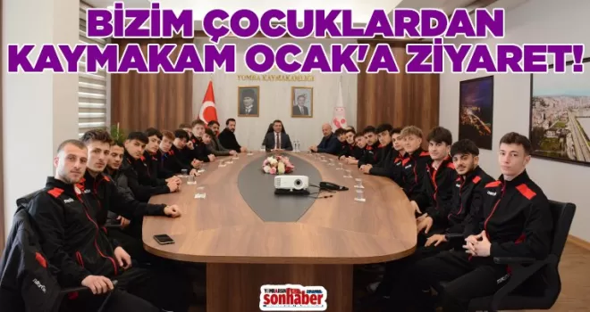 BİZİM ÇOCUKLARDAN KAYMAKAM OCAK’A ZİYARET!