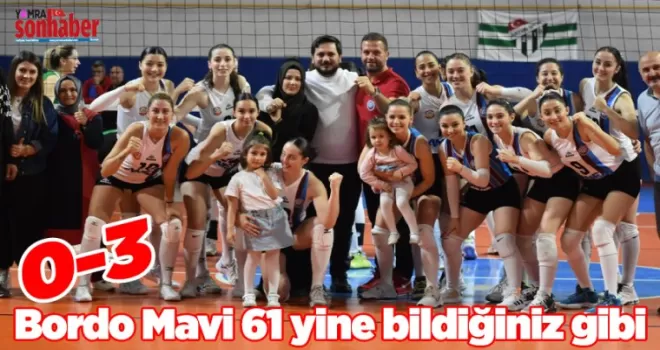 Bordo Mavi 61 yine bildiğiniz gibi