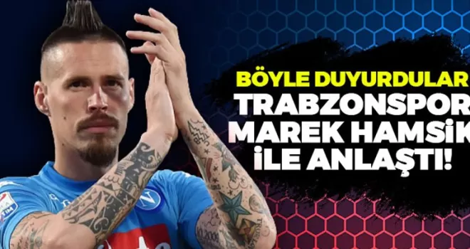 Böyle duyurdular: Trabzonspor, Marek Hamsik ile anlaştı!