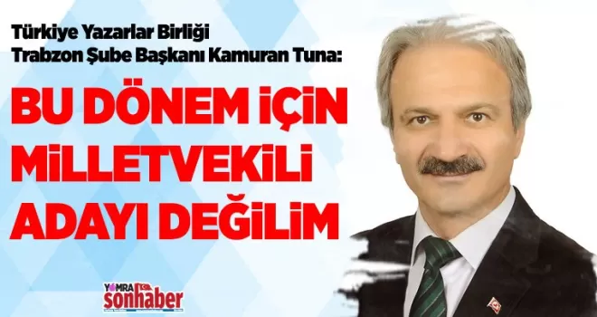 BU DÖNEM İÇİN MİLLETVEKİLİ ADAYI DEĞİLİM