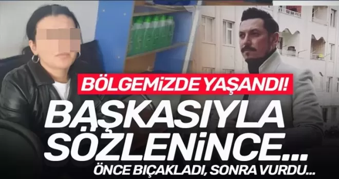 Bu kez erkek cinayeti... Başka biriyle sözlendiği için erkek arkadaşını vurdu...