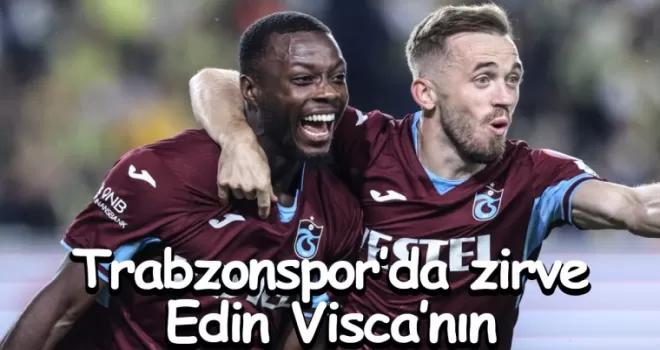 Bu sezon Trabzonspor’da zirve Edin Visca’nın