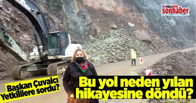 Bu yol neden yılan  hikayesine döndü?