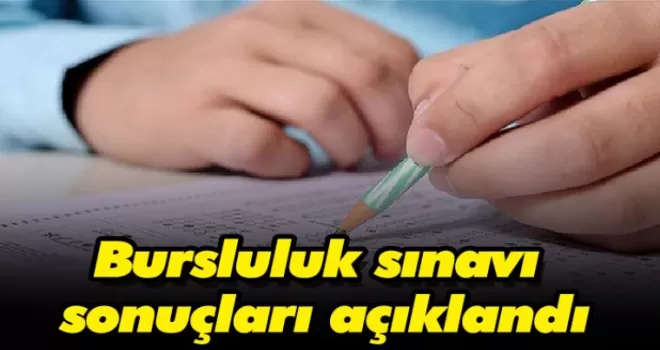 Bursluluk sınavı sonuçları açıklandı