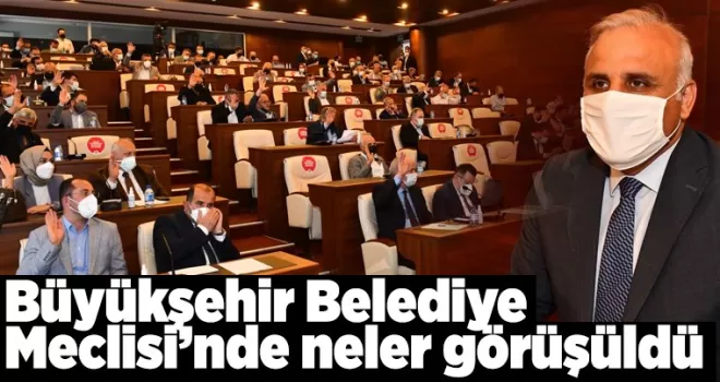Büyükşehir Belediyesi Haziran Ayı İlk Toplantısı yapıldı
