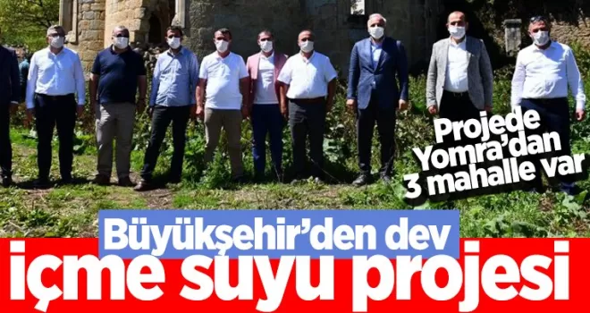 Büyükşehir'den dev içme suyu projesi..