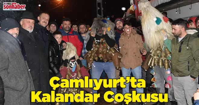 Çamlıyurt’ta Kalandar Coşkusu