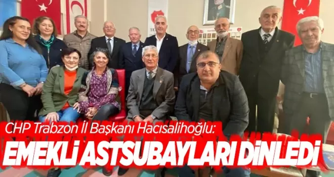 CHP Emekli Astsubayları dinledi..