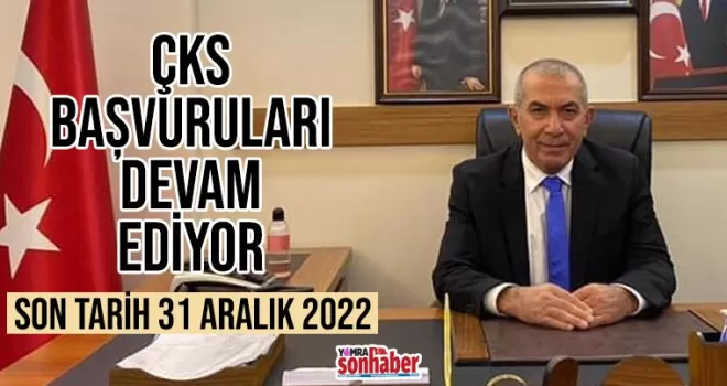 ÇKS başvuruları devam ediyor