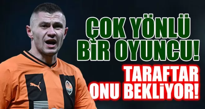 Çok Yönlü Bir Oyuncu; Taraftar Onu Bekliyor