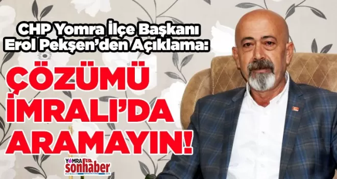 “Çözümü İmralı’da Aramayın”