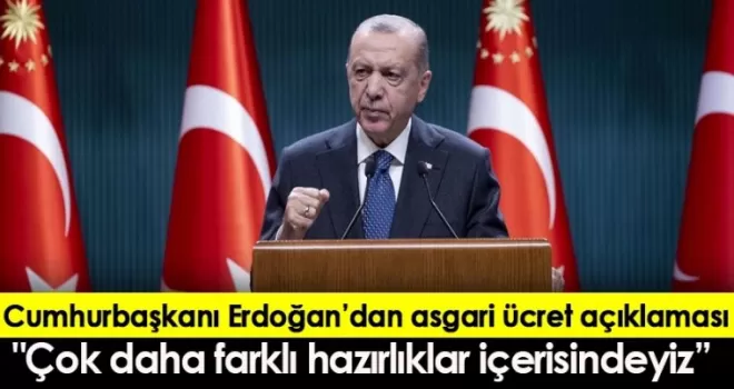 Cumhurbaşkanı Erdoğan :“Çok daha farklı hazırlıklar içindeyiz“