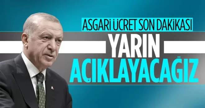 Cumhurbaşkanı Erdoğan: Yarın asgari ücreti açıklayacağız