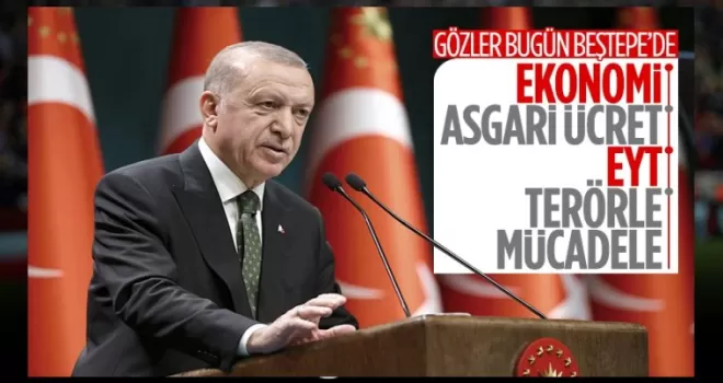 Cumhurbaşkanlığı Kabinesi bugün toplanacak