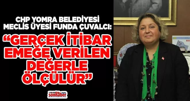 Çuvalcı: “Emeklilerimiz Hak Ettikleri Değeri Görmeli”