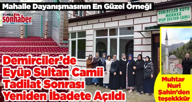 Demirciler’de Eyüp Sultan Camii Tadilat Sonrası Yeniden İbadete Açıldı
