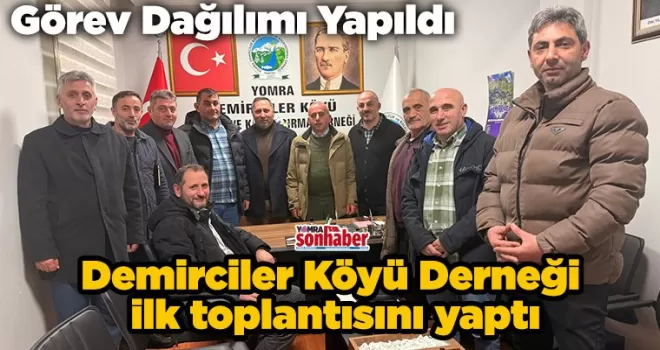 Demirciler Köyü Derneği Yeni Yönetimi İlk Toplantısını Yaptı