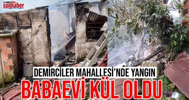 Demirciler Mahallesi’nde yangın