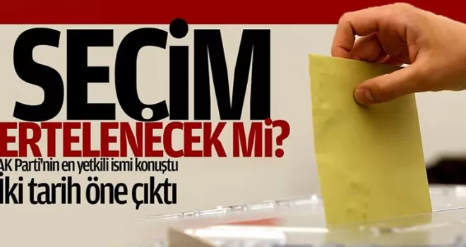 Deprem nedeniyle seçimler ertelenecek mi?