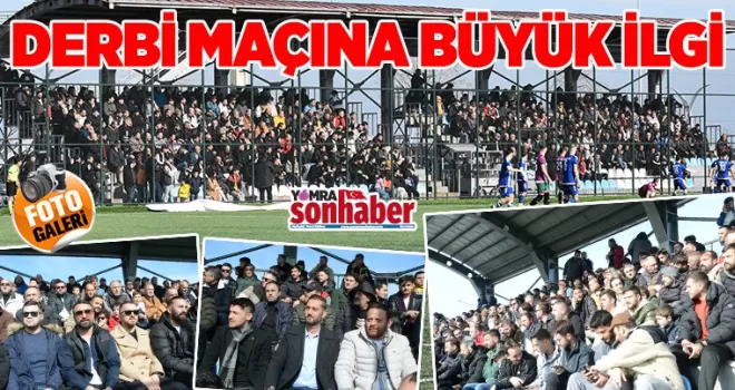 Derbi maçına taraftardan büyük ilgi