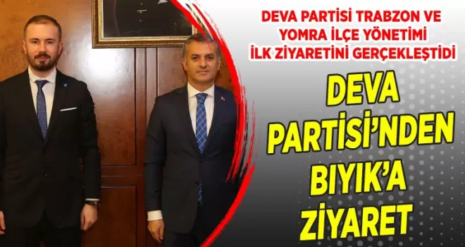 Deva Partisi'nden Başkan Bıyık'a Ziyaret