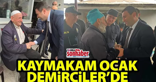 Devlet-Vatandaş Buluşması: Kaymakam Ocak Demirciler’de