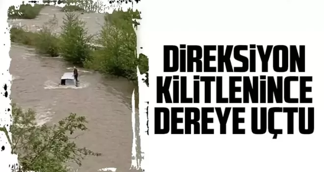 Direksiyon Kilitlenince Dereye Uçtu 