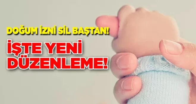 Doğum İzni Sil Baştan Değişiyor! İşte Yeni Düzenleme...
