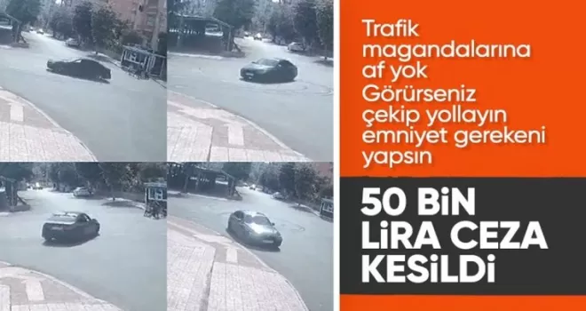 Drift atan sürücüye 50 bin TL ceza kesildi