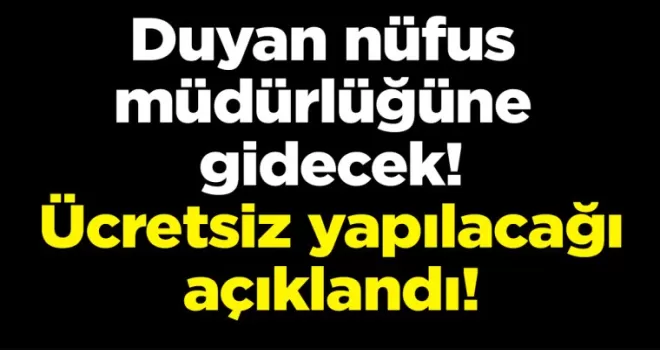 Duyan nüfus müdürlüğüne gidecek: Ücretsiz yapılacağı açıklandı