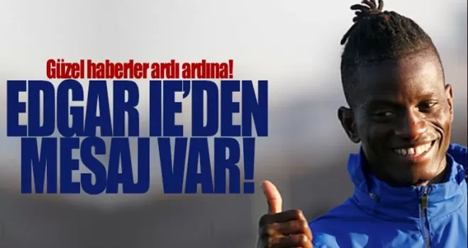 Edgar IE'den mesaj var!