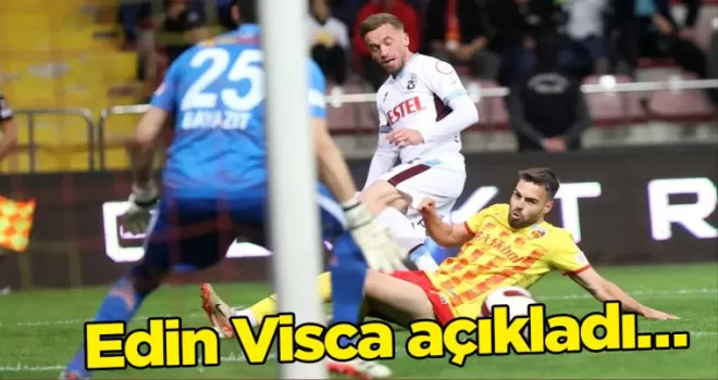 Edin Visca açıkladı… 