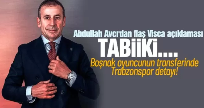 Edin Visca'da Trabzonspor detayı!