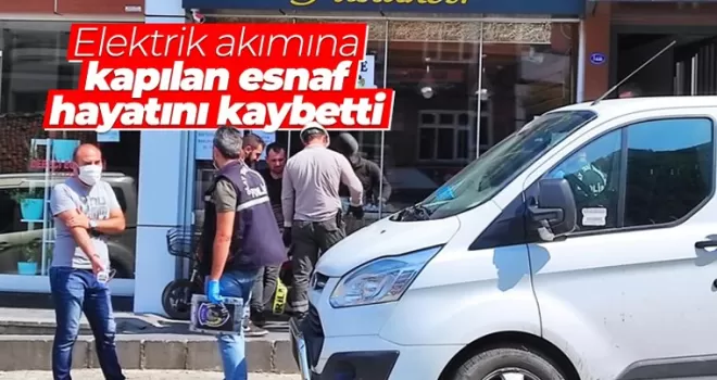 Elektrik akımına kapılan esnaf hayatını kaybetti
